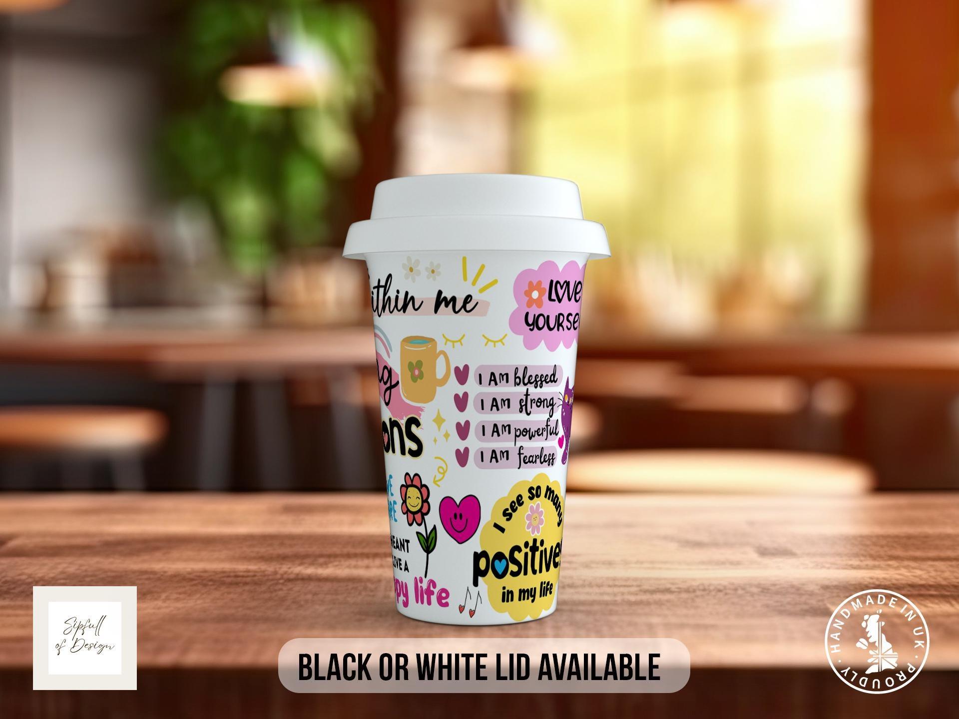 Self-Loving Affirmations – Full-Wrap Motivational Travel Mug - Sipfull of Design