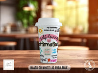 Self-Loving Affirmations – Full-Wrap Motivational Travel Mug - Sipfull of Design