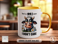 There Is 99% Chance I Don't Care Funny Cow Mug - Design 1 - Sipfull of Design