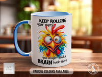 Keep Rolling Your Eyes... You Might Find A Brain Back There Chicken Mug - Sipfull of Design