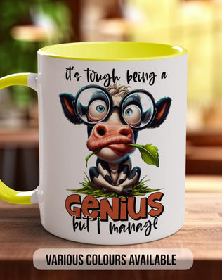 It's Tough Being A Genius But I Manage Cow Mug - Sipfull of Design