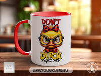 Don't Duck With Me Duck Mug - Sipfull of Design