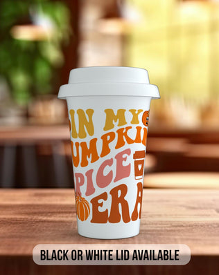 In My Pumpkin Spice Era Travel Mug - a double insulated Mug of Positivity - Black or White Lid - Sipfull of Design