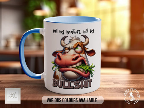Not My Pasture, Not My Bullshit Cow Mug - Sipfull of Design