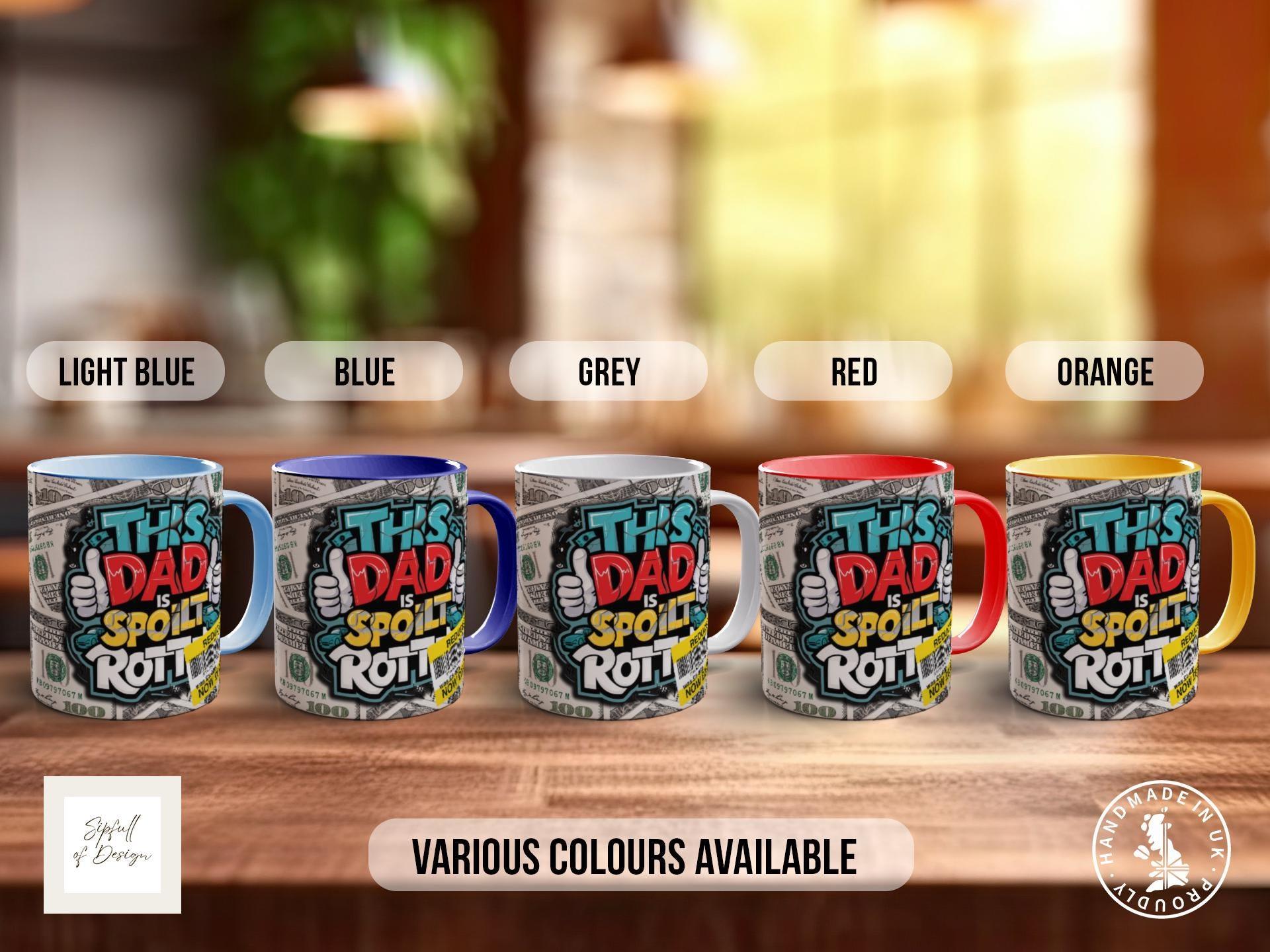 This Dad is Spoilt Rotten Mug – Funny Father’s Day Gift - Sipfull of Design