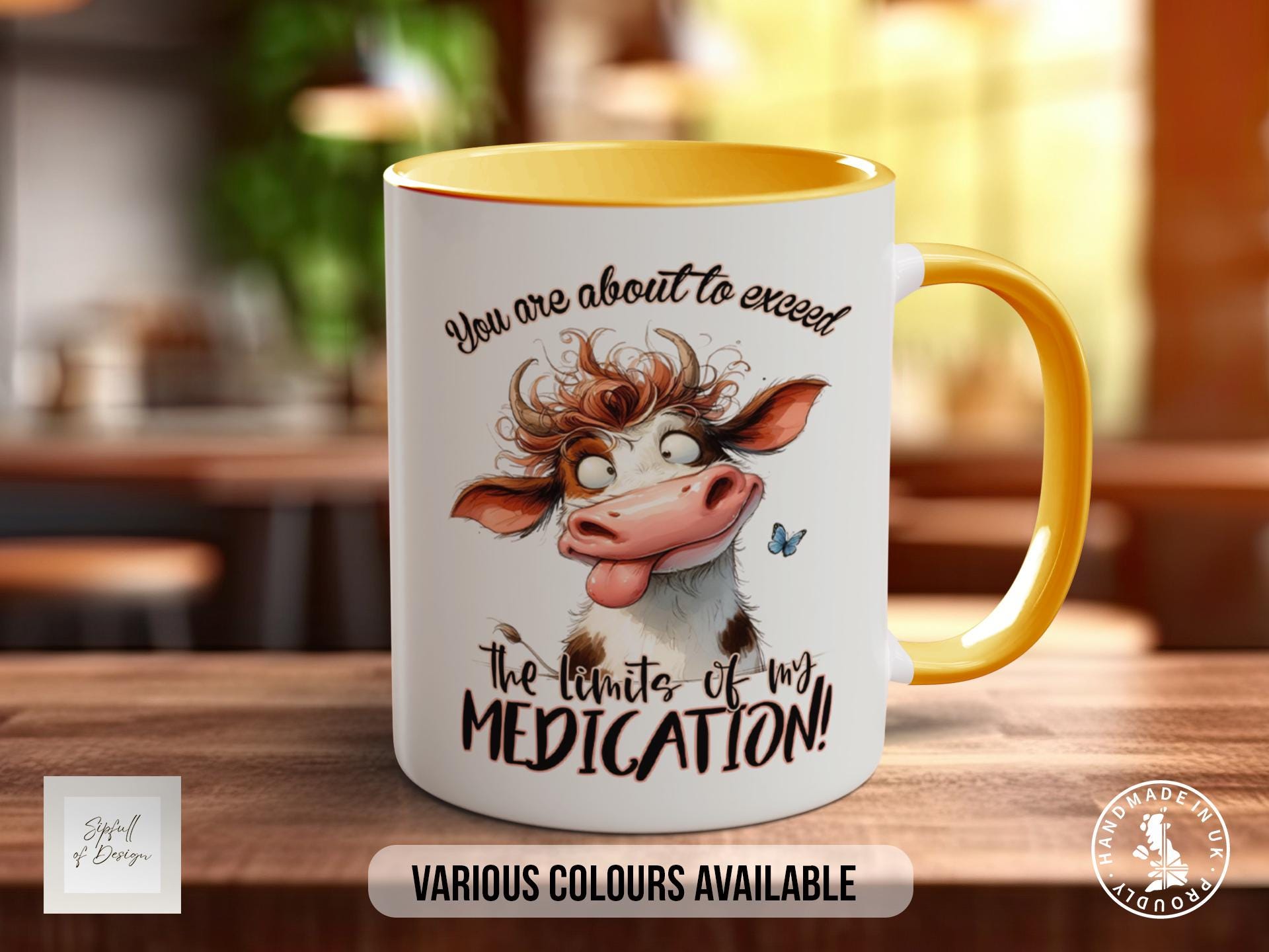 You Are About To Exceed The Limits Of My Medication Cow Mug - Coloured 11oz, Bone China 10oz and 15oz and Latte 12oz options