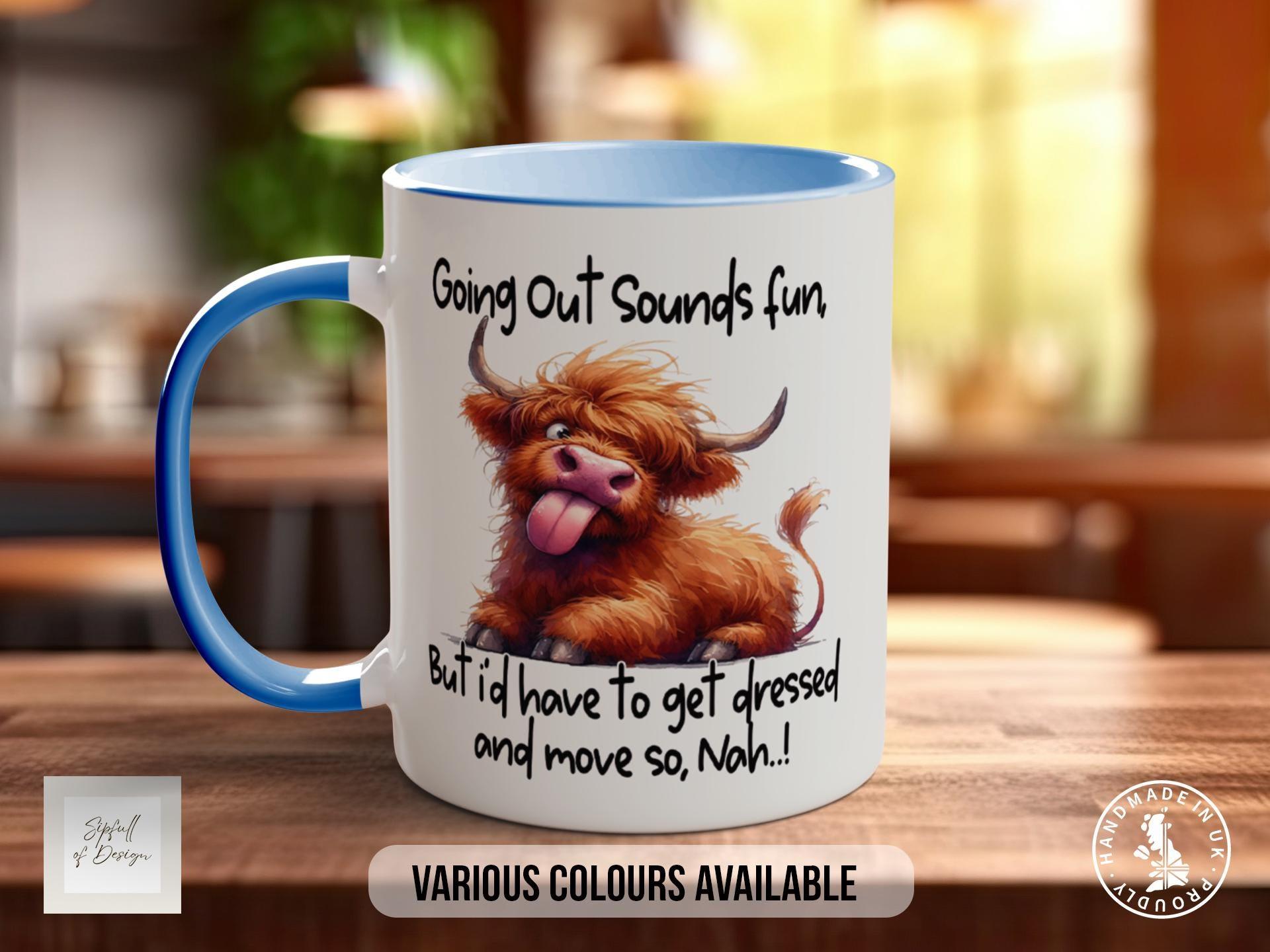 Going Out Sounds Fun Mug - Sipfull of Design