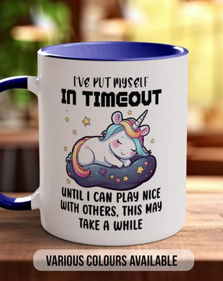 I've Put Myself In Time Out Until i Can Play Nice With Others Mug - Sipfull of Design