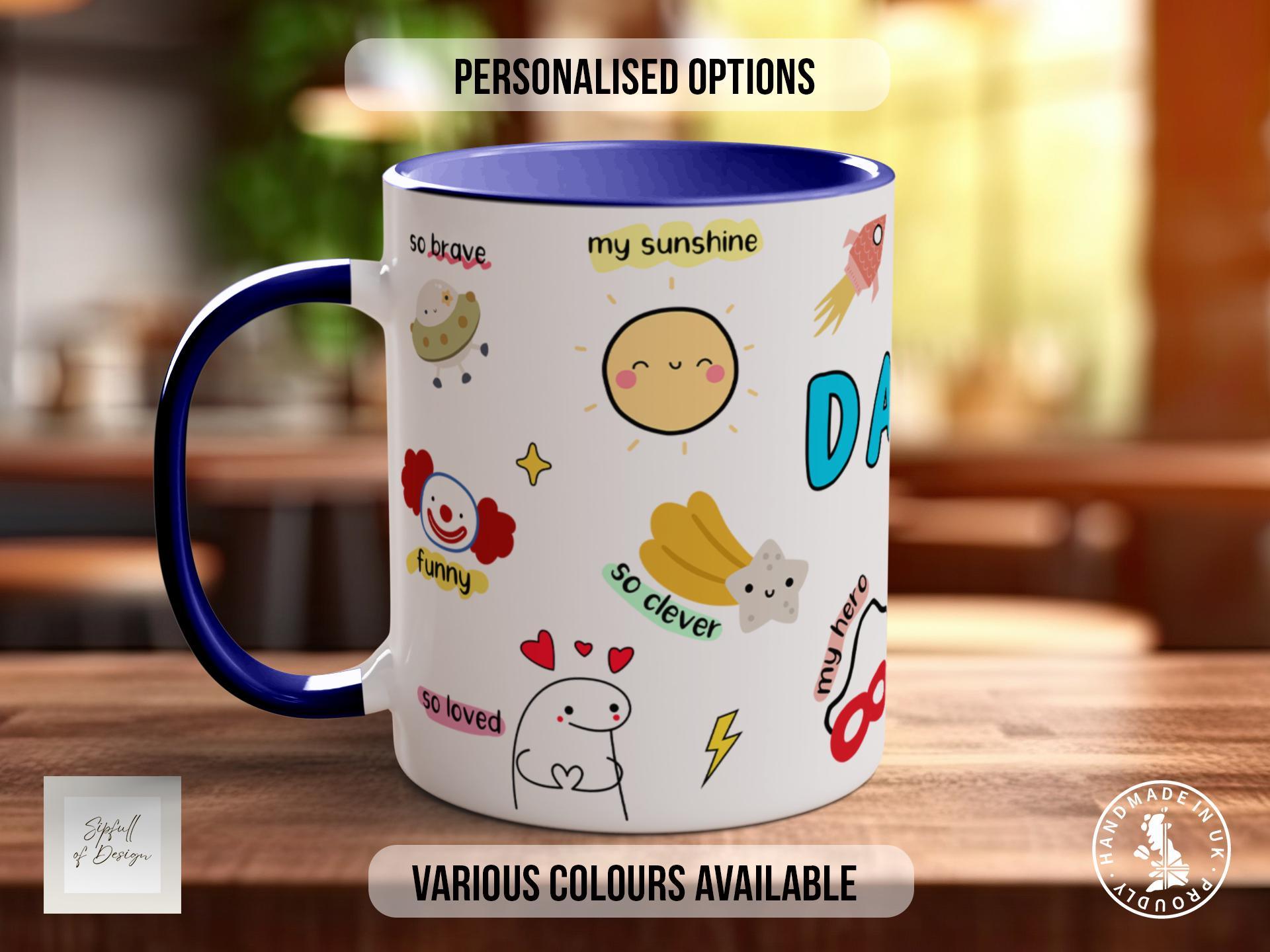 My Daddy Is... Mug - Beautiful Words to Dad - Ideal Fathers Day Gift - Sipfull of Design