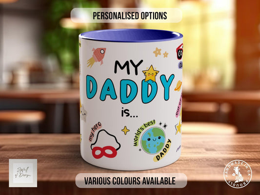My Daddy Is... Mug - Beautiful Words to Dad - Ideal Fathers Day Gift - Sipfull of Design