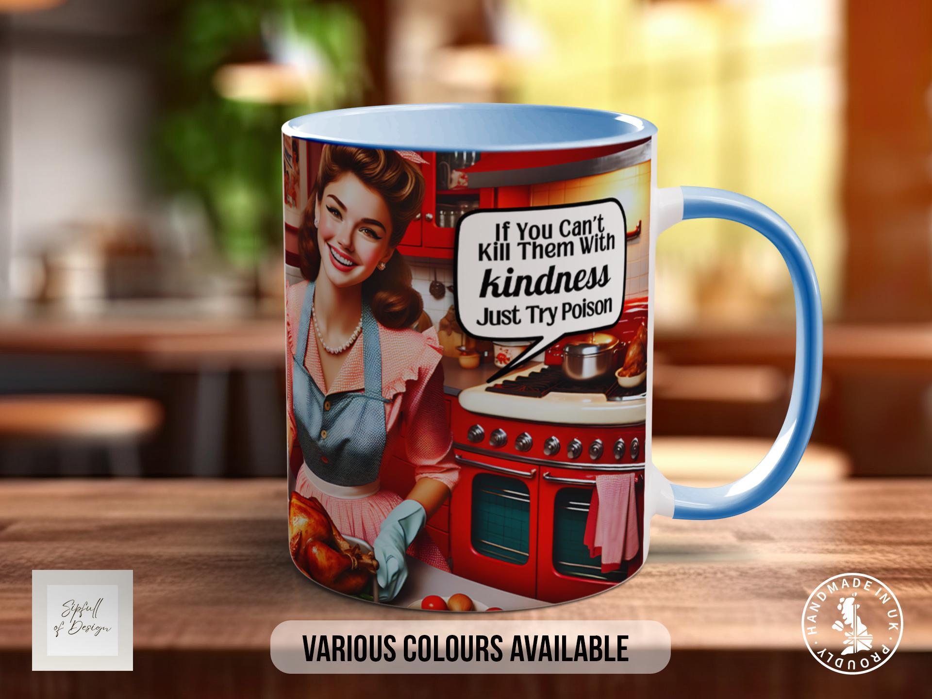 If You Can't Kill Them With Kindness Just Try Poison Retro Mug - Sipfull of Design