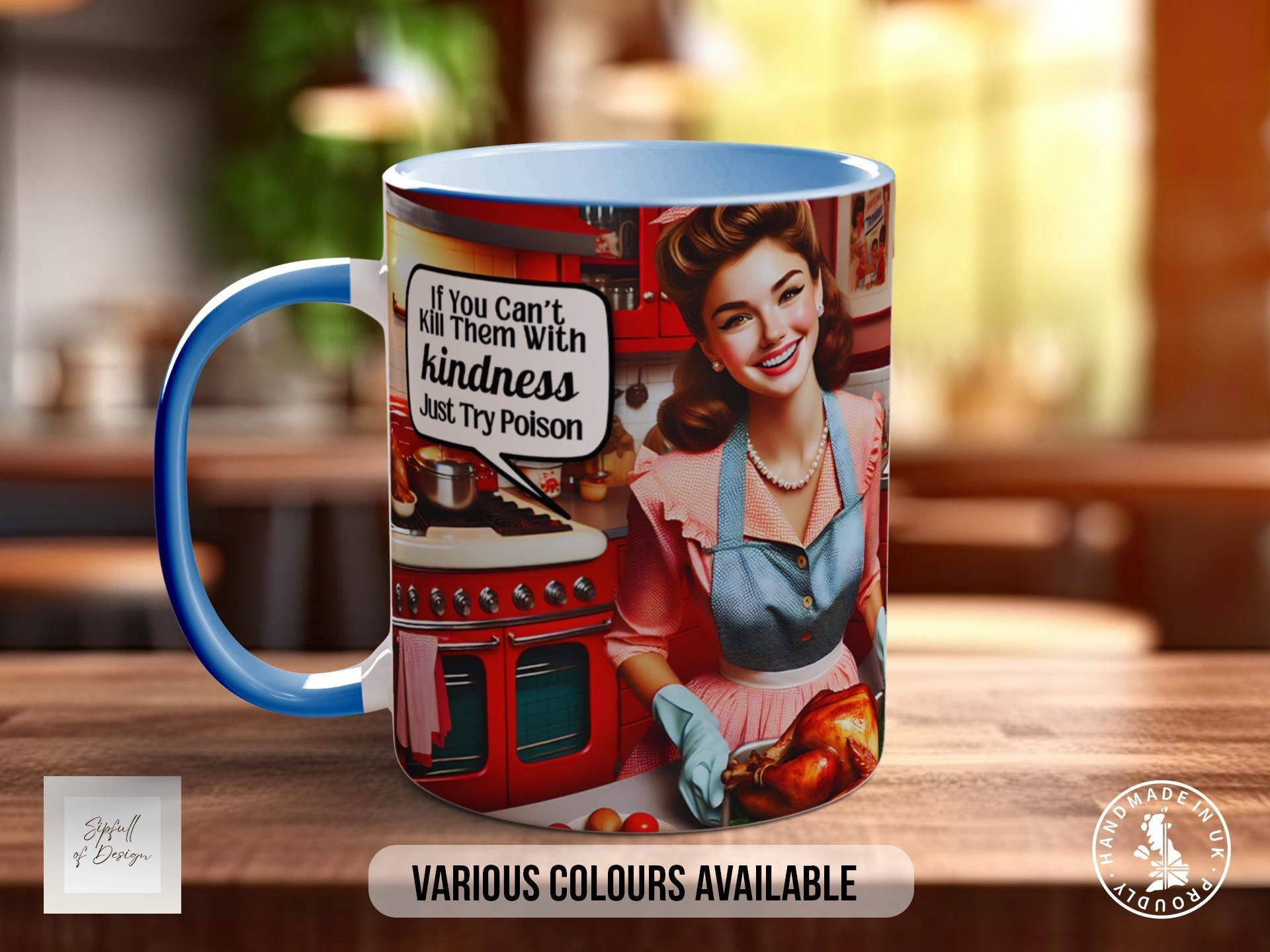 If You Can't Kill Them With Kindness Just Try Poison Retro Mug - Sipfull of Design