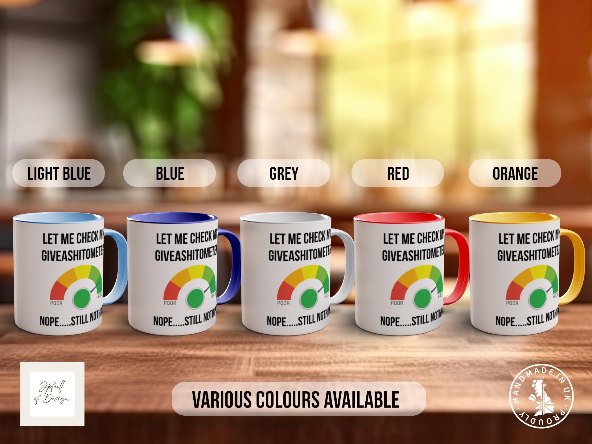 Let Me Check My GIVEASHITOMETER Nope Still Nothing! Mug - Sipfull of Design