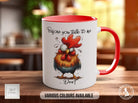 Before You Talk To Me ... Don't Chicken Mug - Sipfull of Design