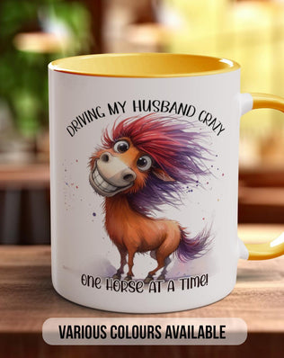 Driving My Husband Crazy One Horse At A Time Horse Mug - Sipfull of Design