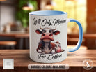 Will Only Move For Coffee Cow Mug - Sarcastic Coloured Mug