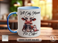 Will Only Move For Coffee Cow Mug - Sipfull of Design