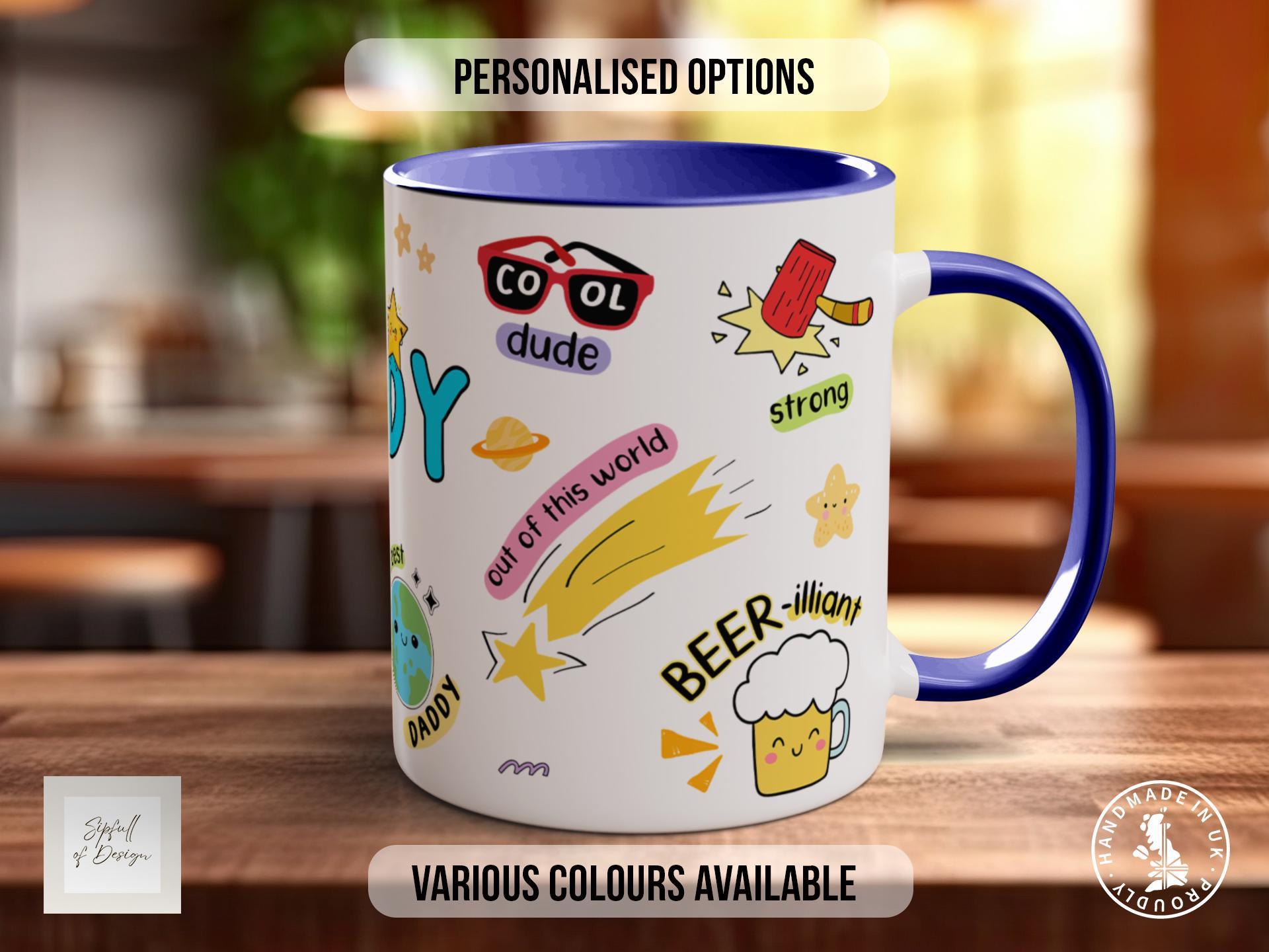 My Daddy Is... Mug - Beautiful Words to Dad - Ideal Fathers Day Gift - Sipfull of Design