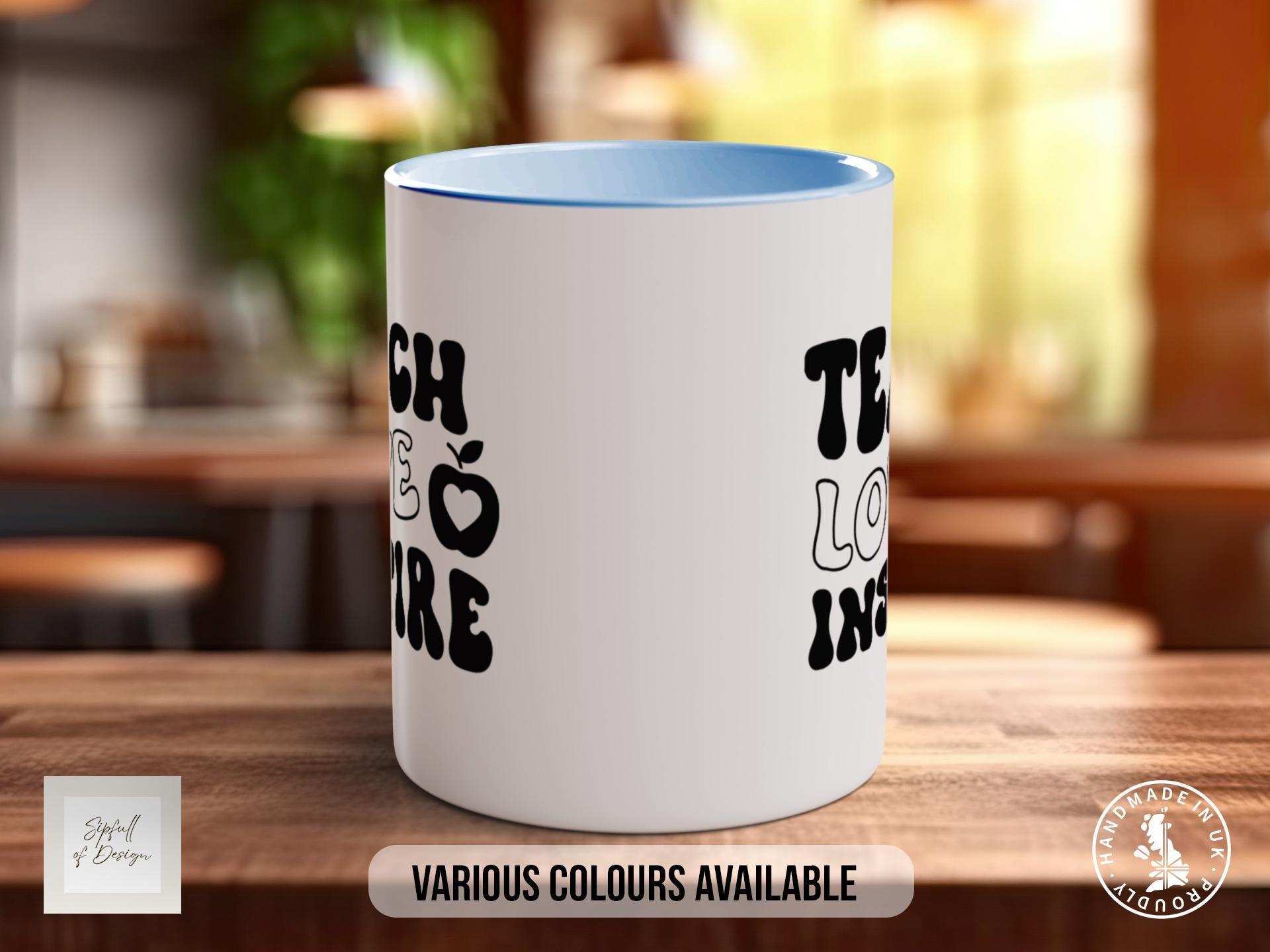 Teach Love Inspire Mug - Sipfull of Design