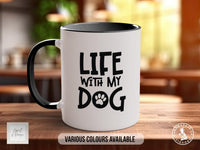 Life with My Dog Mug, Dog Lover Gift, Cute Paw Print Coffee Cup, Dog Mum or Dad Mug, Colourful Pet Owner Gift Idea - Sipfull of Design