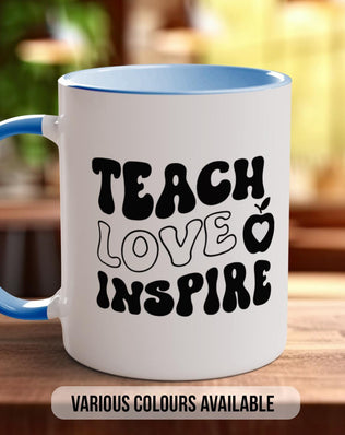 Teach Love Inspire Mug - Sipfull of Design