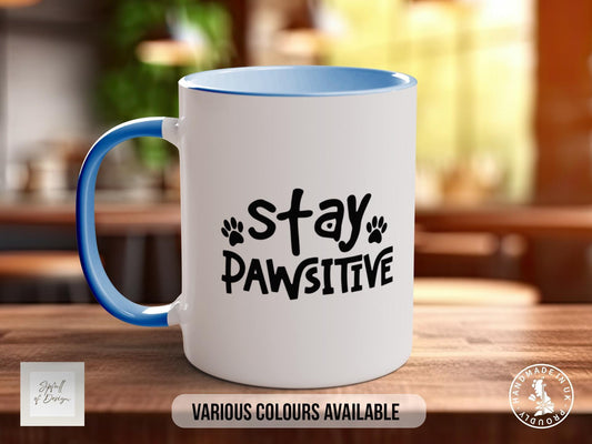 Stay Pawsitive Mug, Dog Lover Gift, Paw Print Coffee Cup, Cute Animal Pun Mug, Motivational Pet Gift, Colourful Mug for Dog Mum or Dad - Sipfull of Design