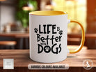 Life is Better with Dogs Mug, Dog Lover Gift, Cute Paw Print Coffee Cup, Dog Mum or Dad Mug, Colourful Pet Owner Gift Idea - Sipfull of Design