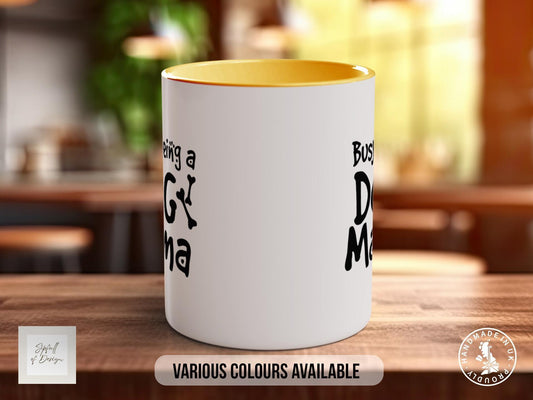 Busy Being a Dog Mama Mug – Cute Dog Mum Gift, Funny Pet Owner Coffee Cup, Mother's Day Gift for Dog Lovers, Colour Handle, Handmade UK - Sipfull of Design