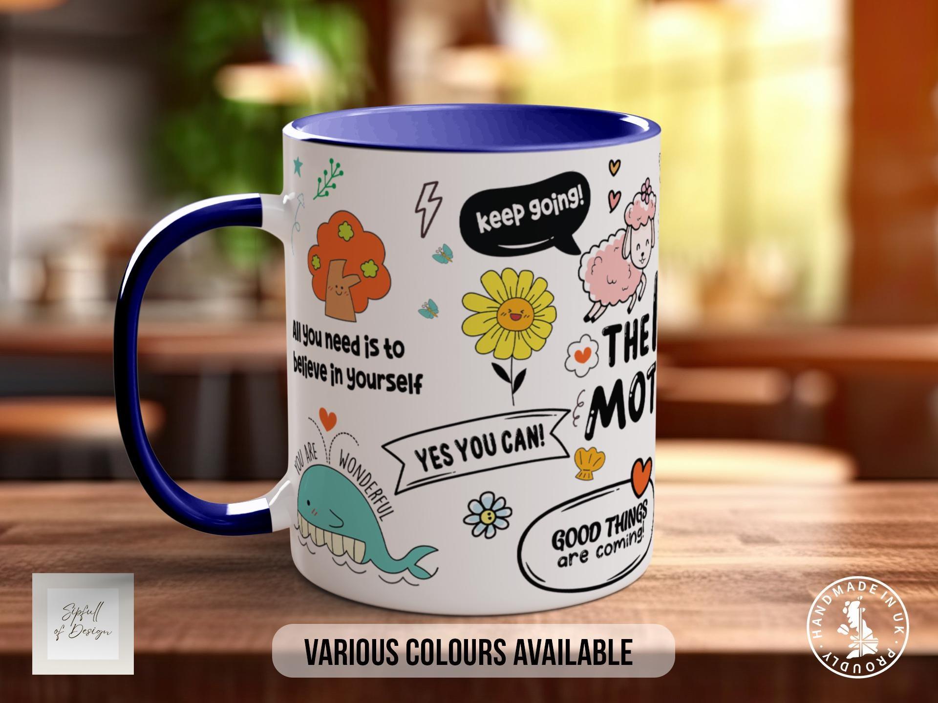 Motivational Mug for Women – Positive Affirmation Coffee Cup – Cute Colourful Mug with Quotes – Inspirational Gift for Her or Teens - Sipfull of Design