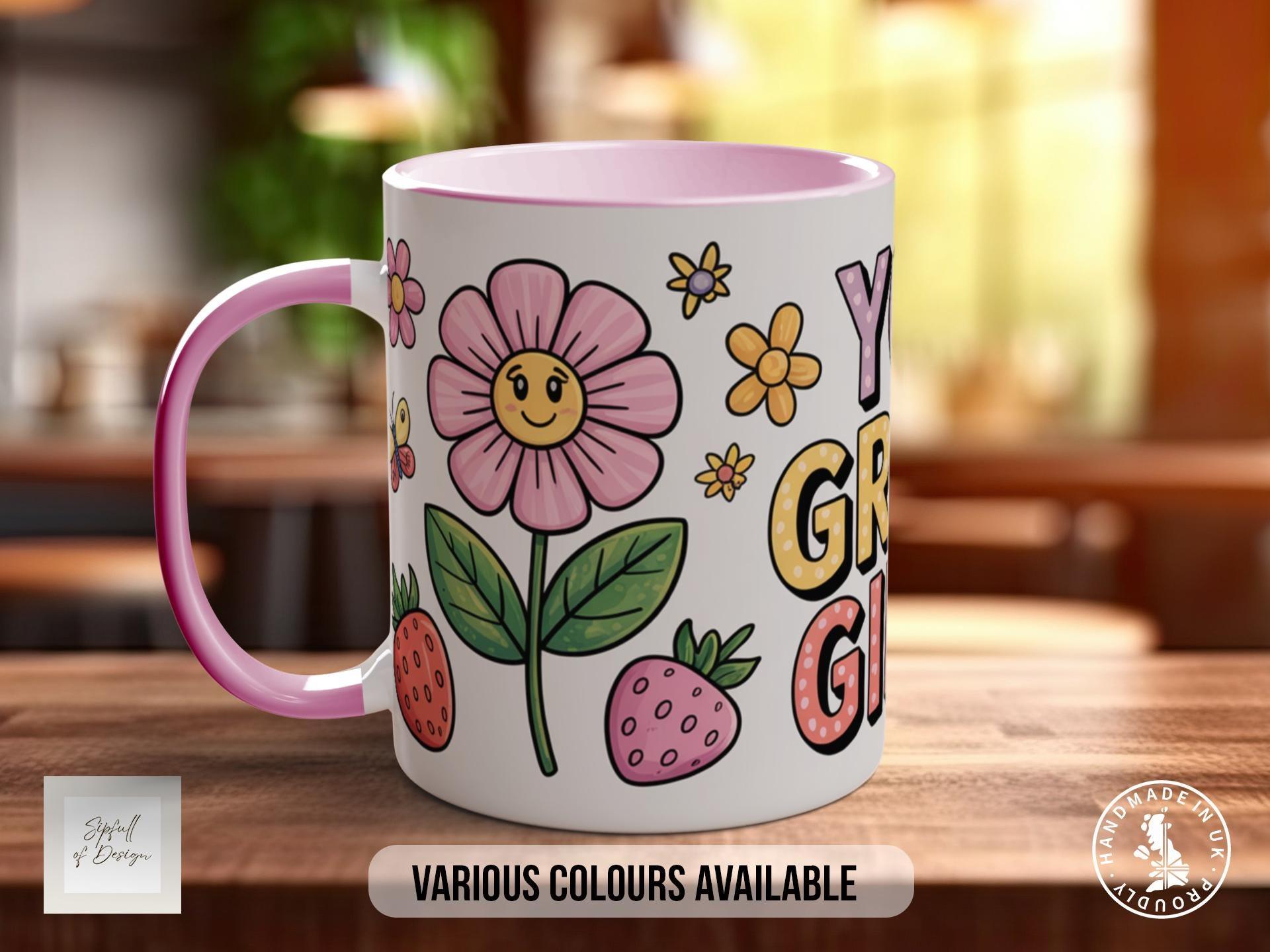 You Grow Girl Mug - Sipfull of Design