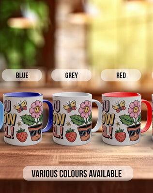 You Grow Girl Mug - Sipfull of Design