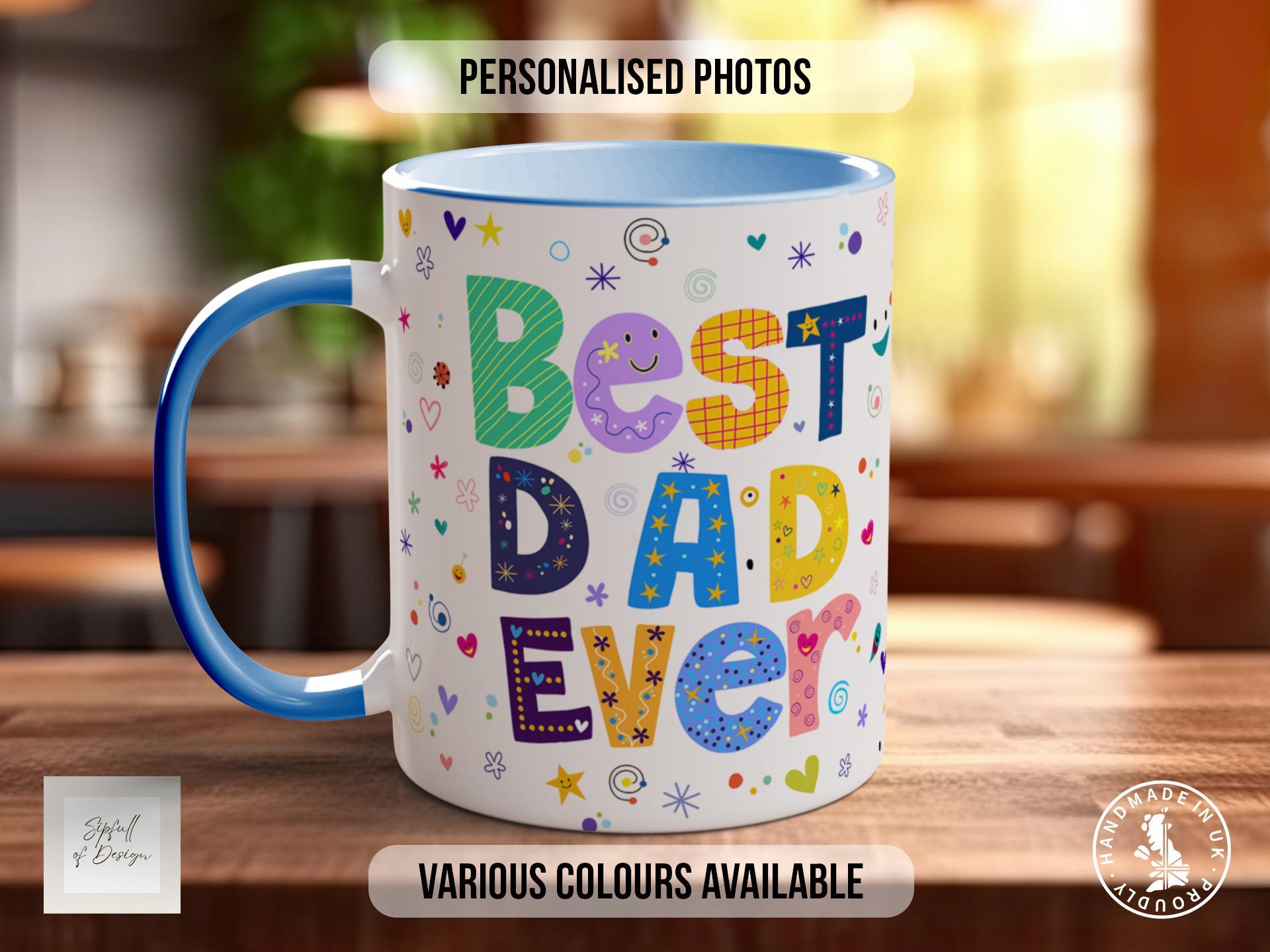 Personalised Best Dad Ever Photo Coloured Mug - Custom Photos - Sipfull of Design