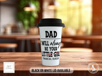 Daddy’s Little Girl Travel Mug – Funny Gift from Daughter - Sipfull of Design