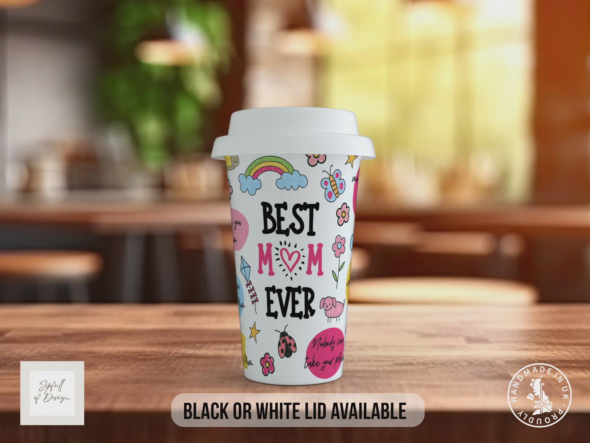 Best Mum Ever Travel Mug – Colourful Mother’s Day Gift – Insulated Coffee Cup with Black or White Lid