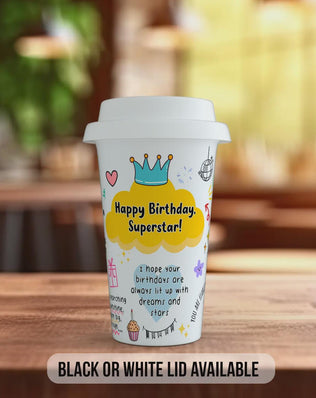 Happy Birthday Superstar Travel Mug – Colourful Positive Coffee Cup – Birthday Gift with Black or White Lid