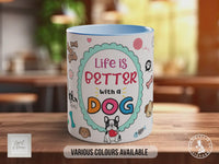 Life is Better with a Dog Mug – Cute Dog Lover Coffee Cup Gift