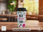 Best Mum Ever Travel Mug – Colourful Mother’s Day Gift – Insulated Coffee Cup with Black or White Lid