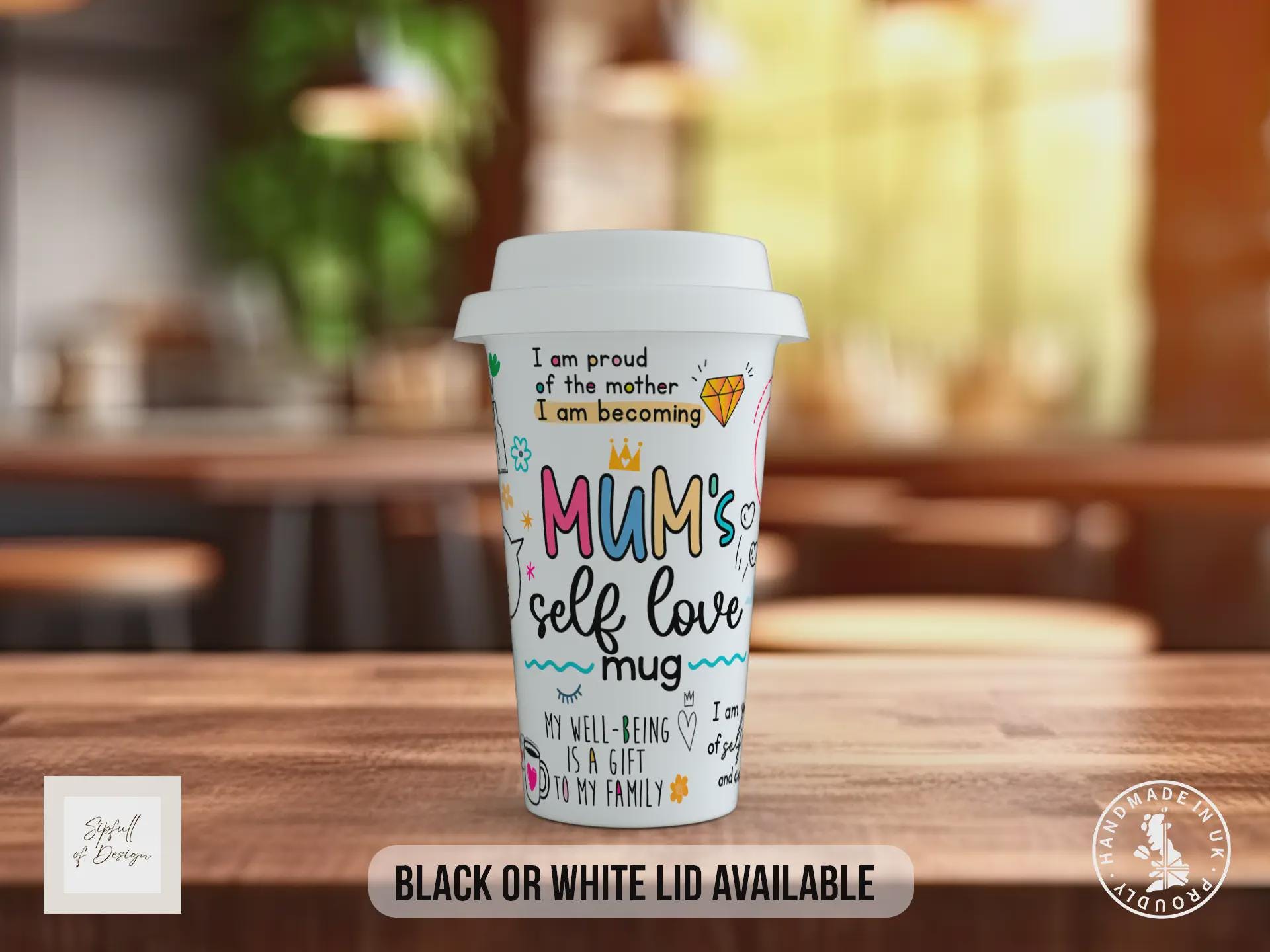 Mum’s Self Love Motivational Travel Mug – Double Insulated, Unbreakable, Black or White Lid