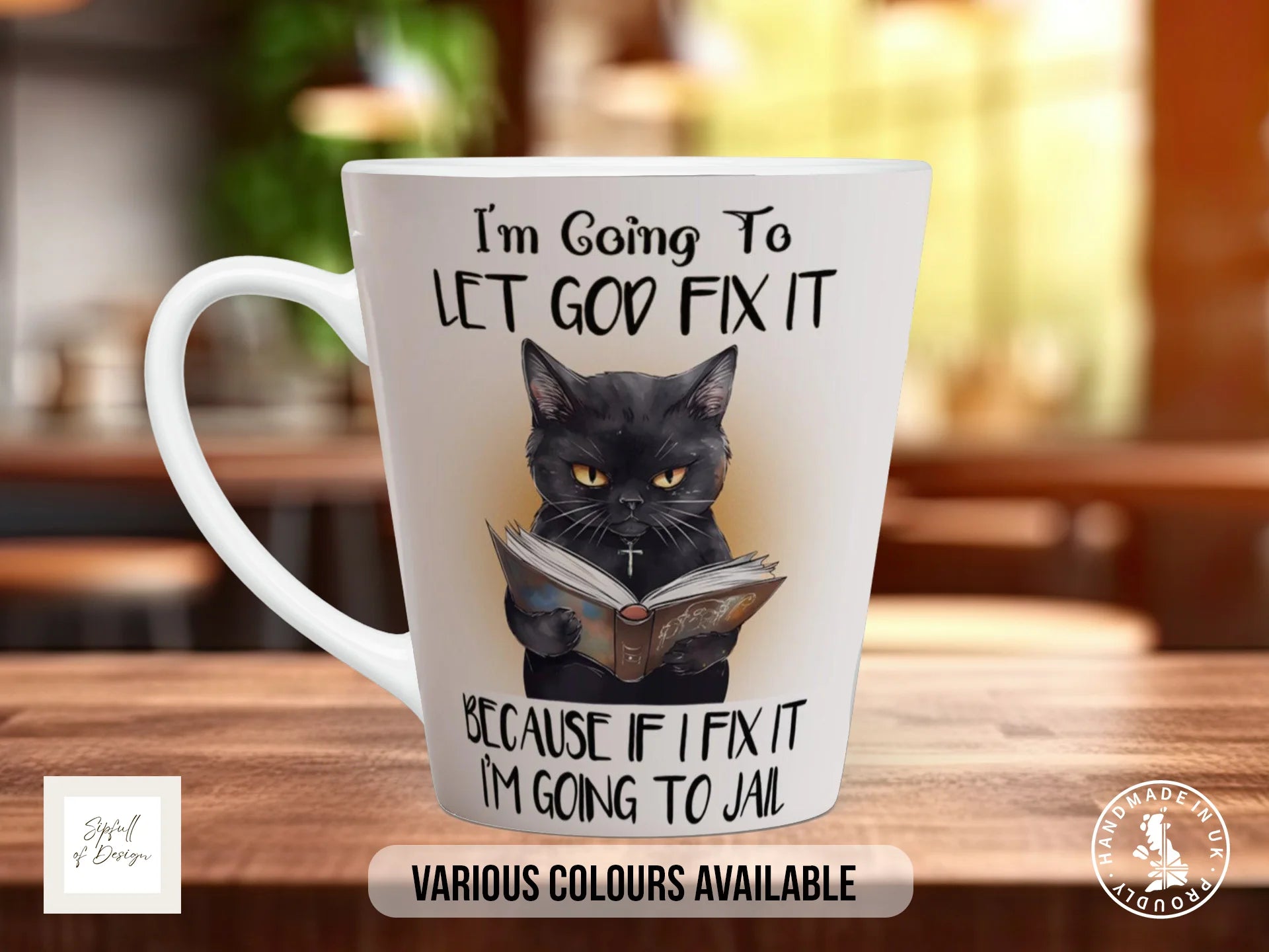 I'm Going To Let God Fix It… Mug | Funny Cat Quote Gift 12oz Latte