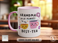 Grandma You Will Always Be My Best-Tea Mug | Mother's Day Gift