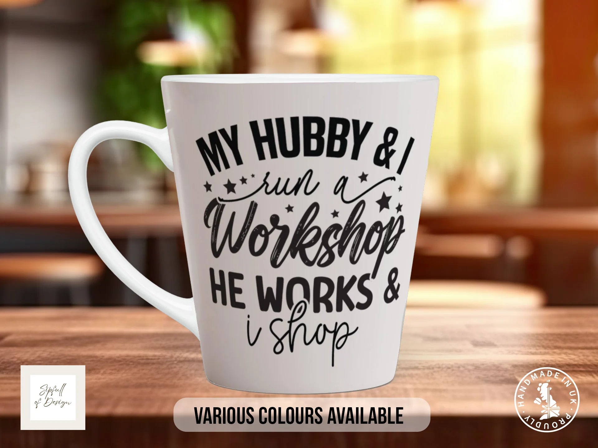 My Hubby & I Run a Workshop He Works & I Shop Mug | Funny Wife Gift 12oz Latte