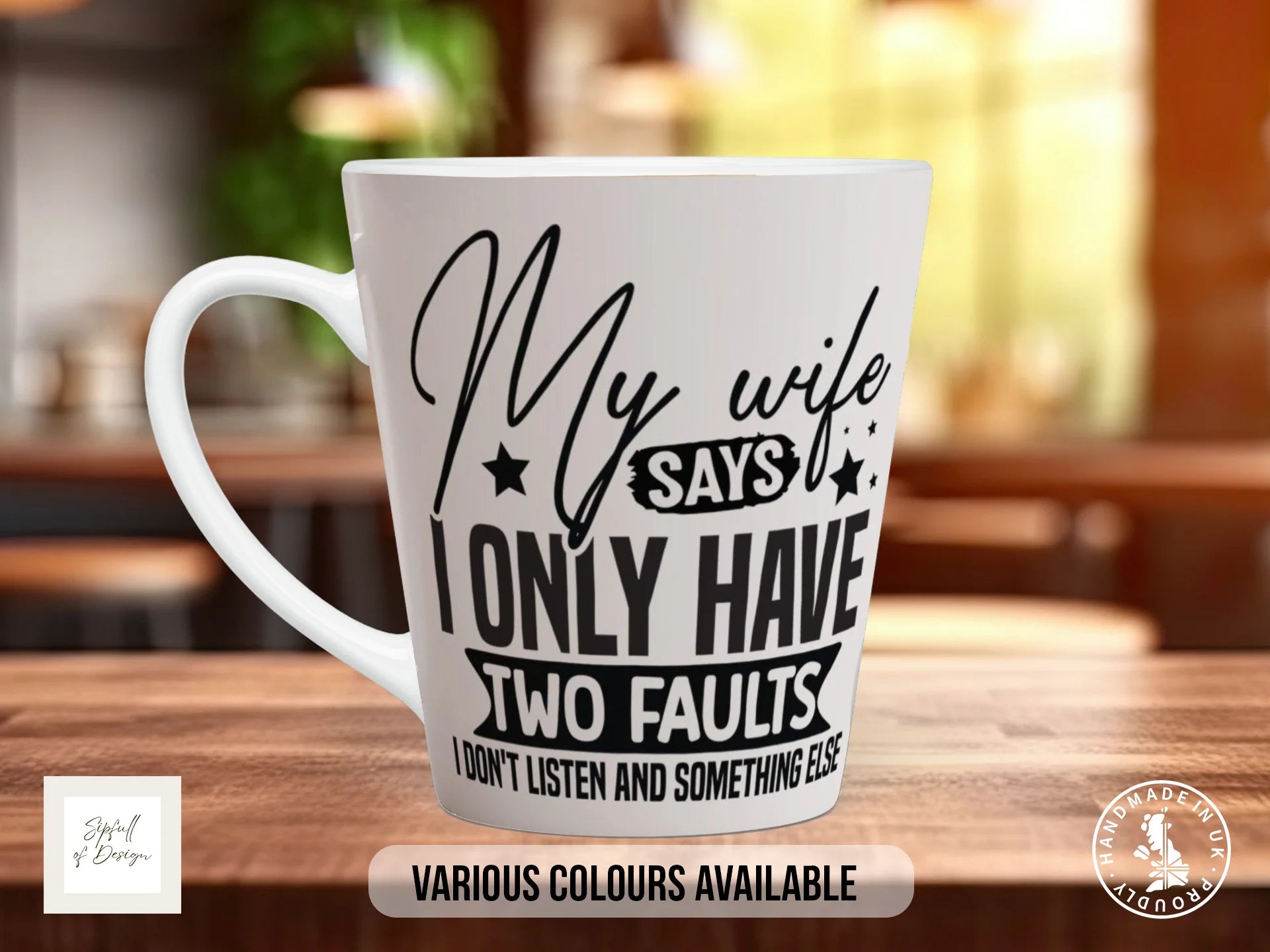 My Wife Says I Only Have Two Faults Mug | Funny Husband Gift 12oz Latte