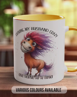 Driving My Husband Crazy One Horse At A Time Horse Mug - Sarcastic Coloured Mug