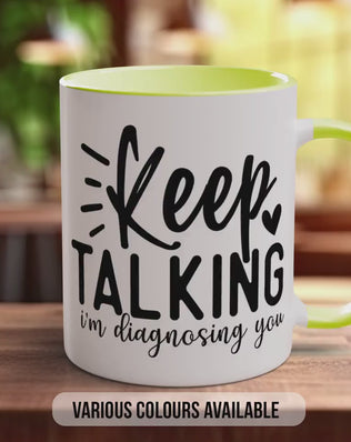 Funny Coffee Mug – Diagnosing Mug With Quirky Doctor Joke Design | 11oz Dishwasher Safe