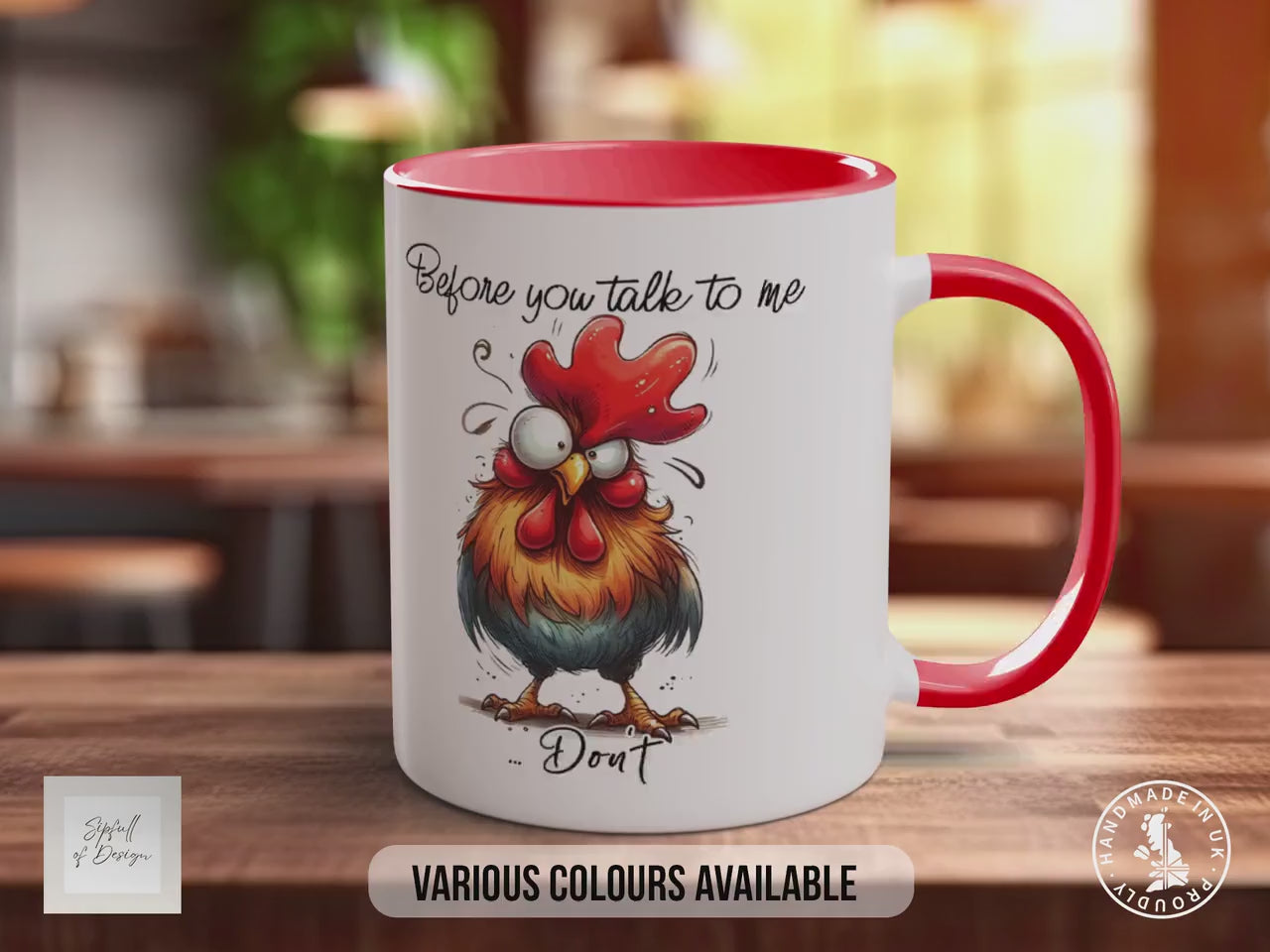 Before You Talk To Me ... Don't Chicken  Mug - Sarcastic Coloured Mug