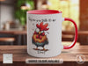 Before You Talk To Me ... Don't Chicken  Mug - Sarcastic Coloured Mug