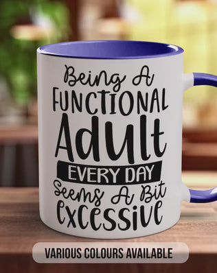 Funny Coffee Mug – 11oz Ceramic Mug, Dishwasher Safe, Sassy Colourful Drinkware