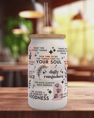 Daily Reminders Frosted Glass Can - a bamboo cup of positivity with lid and straw! clean Design 1