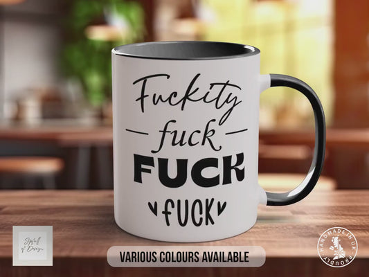 Fuckity Fuck Fuck Fuck Mug | Funny Rude Gift