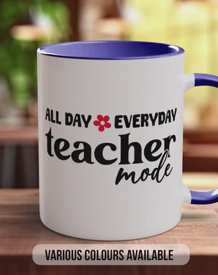 All Day Everyday Teacher Mode Mug